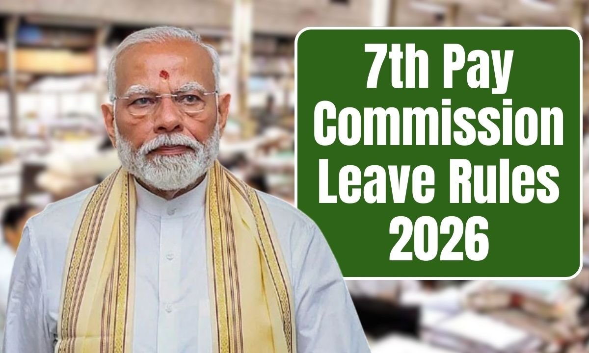 7th Pay Commission Leave Rules 2026
